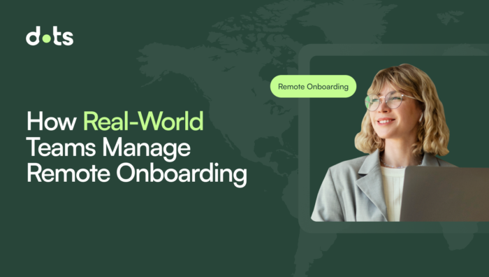 Dots Blog Cover: How Real-World Teams Manage Remote Onboarding