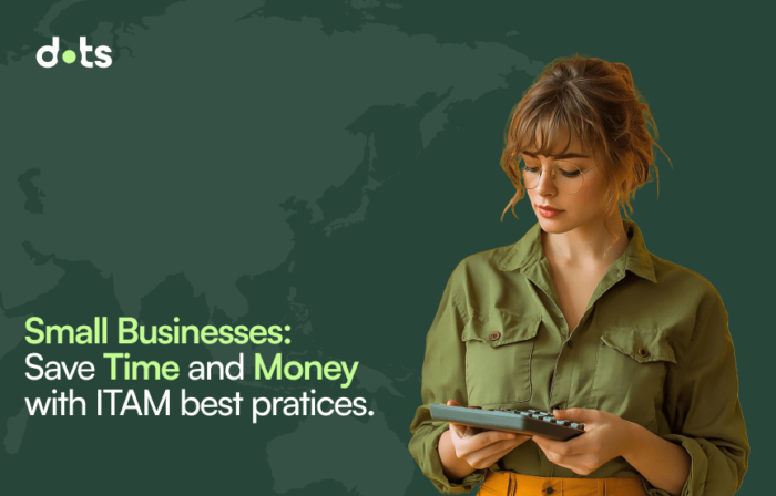 Dots ITAM Blog Cover | Save Time and Money with ITAM Best Practices